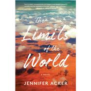The Limits of the World by Acker, Jennifer, 9781883285777