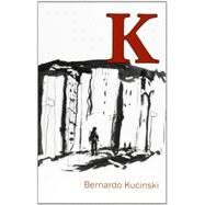 K by Kucinski, Bernardo; Branford, Sue; Squeff, Enio (CON), 9781899365777