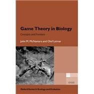 Game Theory in Biology concepts and frontiers by McNamara, John M.; Leimar, Olof, 9780198815778