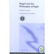 Routledge Philosophy GuideBook to Hegel and the Philosophy of Right by Knowles,Dudley, 9780415165778