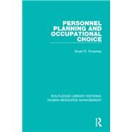Personnel Planning and Occupational Choice by Timperley; Stuart, 9780415785778