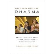 Encountering the Dharma by Seager, Richard Hughes, 9780520245778