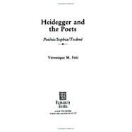 Heidegger and the Poets by FOTI, VERONIQUE M., 9781573925778