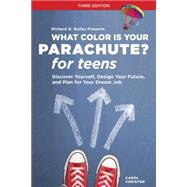 What Color Is Your Parachute? for Teens, Third Edition by CHRISTEN, CAROLBOLLES, RICHARD N., 9781607745778