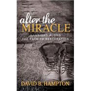 After the Miracle by Hampton, David B., 9781683505778