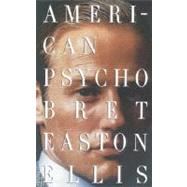 American Psycho by ELLIS, BRET EASTON, 9780679735779