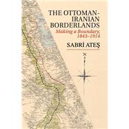 Ottoman-iranian Borderlands by Ates, Sabri, 9781107545779