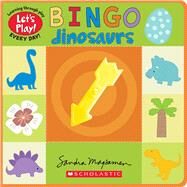 Bingo: Dinosaurs (A Let's Play! Board Book) by Magsamen, Sandra; Magsamen, Sandra, 9781338835779
