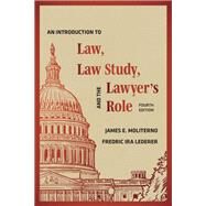 An Introduction to Law, Law Study, and the Lawyer's Role, Fourth Edition by James E. Moliterno; Fredric Ira Lederer, 9781531025779