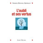 L'Oubli et ses vertus by Simon-Daniel Kipman, 9782226245779