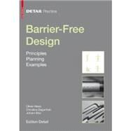 Barrier-Free Design by Heiss, Oliver; Degenhart, Christine; Ebe, Johann, 9783034605779