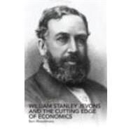 William Stanley Jevons and the Cutting Edge of Economics by Mosselmans; Bert, 9780415285780