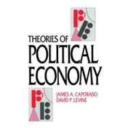 Theories of Political Economy by James A. Caporaso , David P. Levine, 9780521425780