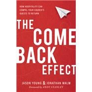 The Come Back Effect by Young, Jason; Malm, Jonathan; Stanley, Andy, 9780801075780