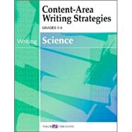 Content-area Writing Strategies: Science Grades 5-6 by Walch Publishing, 9780825145780
