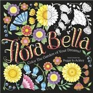 Flora Bella by Ackley, Peggy Jo, 9781416245780