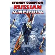 Russian Amerika by Compton, Stoney, 9781416555780