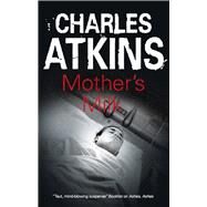 Mother's Milk by Atkins, Charles, 9781847515780