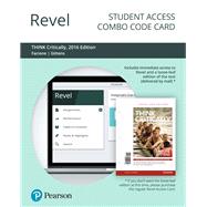 Revel for Think Critically -- Combo Access Card by Facione, Peter; Gittens, Carol Ann, 9780135175781