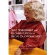 Child Development and Teaching Pupils with Special Educational Needs by Tilstone; Christina, 9780415275781