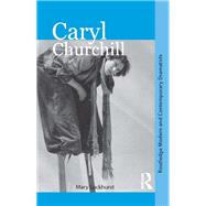 Caryl Churchill by Luckhurst; Mary, 9780415345781