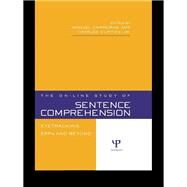 The On-line Study of Sentence Comprehension: Eyetracking, ERPs and Beyond by Carreiras,Manuel, 9780415655781