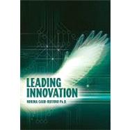 Leading Innovation by Carr-Ruffino, Norma, Ph.D., 9780558835781
