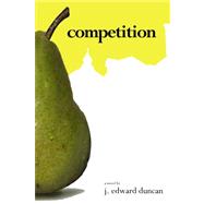 Competition by Duncan, J. Edward, 9780615185781