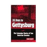 35 Days to Gettysburg The Campaign Diaries of Two American Enemies by Nesbitt, Mark, 9780811725781