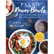 Paleo Power Bowls by Mueller, Julia, 9781510735781