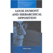 Louis Dumont and Hierarchical Opposition by Parkin, Robert, 9781571815781