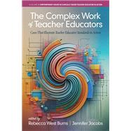 The Complex Work of Teacher Educators by Rebecca West Burns; Jennifer Jacobs, 9781837085781