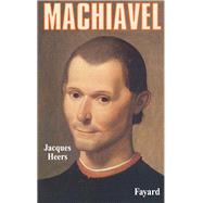 Machiavel by Jacques Heers, 9782213015781