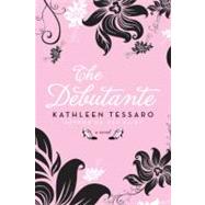 The Debutante by Tessaro, Kathleen, 9780061125782