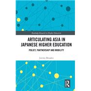 Articulating Asia in Japanese Higher Education by Breaden, Jeremy, 9780367375782