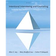 Cengage Advantage Books: Intentional Interviewing and Counseling Facilitating Client Development in a Multicultural Society by Ivey, Allen E.; Ivey, Mary Bradford; Zalaquett, Carlos P., 9781285175782