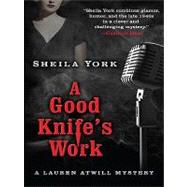 A Good Knife's Work by York, Sheila, 9781410425782