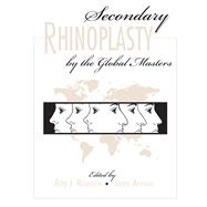 Secondary Rhinoplasty: By the Masters - Two Volume Set by Rohrich; Rod J., 9781482255782