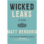 Wicked Leaks by Bendoris, Matt, 9781510725782