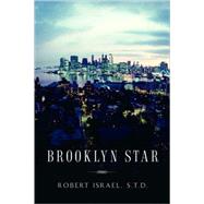 Brooklyn Star by Israel, Robert, 9781591605782
