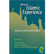 Africa's Islamic Experience : History, Culture and Politics by Mazrui, Ali A., 9781932705782