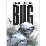 Bug (French Edition) by Bilal, Enki, 9782203105782