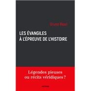 Les vangiles  l'preuve de l'histoire by Bruno Bioul, 9791033605782