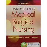 Understanding Medical-Surgical Nursing 5th Ed.+ Davis Edge Fundamentals Passcode by F. A. Davis; Williams, Linda S., R.N.; Hopper, Paula D., R.N., 9780803645783