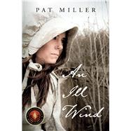 An Ill Wind by Miller, Pat, 9781098365783