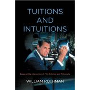 Tuitions and Intuitions by Rothman, William, 9781438475783