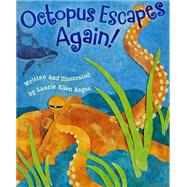 Octopus Escapes Again! by Angus, Laurie Ellen, 9781584695783