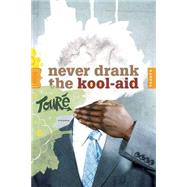 Never Drank the Kool-Aid Essays by Tour, 9780312425784