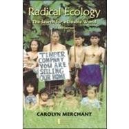 Radical Ecology: The Search for a Livable World by Merchant; Carolyn, 9780415935784