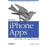 Building iPhone Apps with HTML, CSS, and JavaScript by Stark, Jonathan, 9780596805784